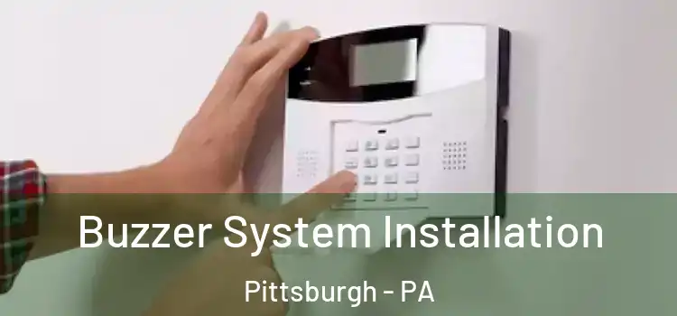 Buzzer System Installation Pittsburgh - PA