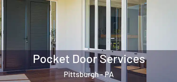 Pocket Door Services Pittsburgh - PA