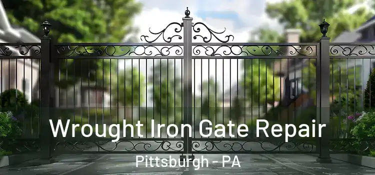 Wrought Iron Gate Repair Pittsburgh - PA